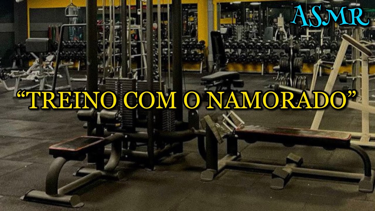 ASMR - NA ACADEMIA COM O NAMORADO