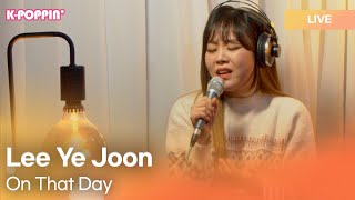 Lee Ye Joon (이예준) - On That Day(그날에 나는 맘이 편했을까)  | K-Pop Live Session | K-Poppin'