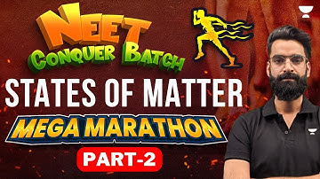 States of Matter | Class 11th | Part 2 | NEET Conquer Batch 2024 | Wassim Bhat