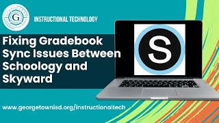 Fixing Gradebook Sync Issues Between Schoology and Skyward