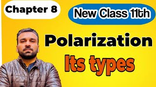 New Class-11 Physics | Chapter 8 | Polarization and its types | Physics Pulse | Muhammad Sajid 