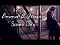 Emma &amp; Henry - Some Day