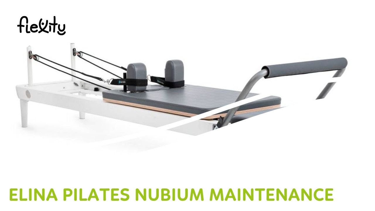 Elina Pilates Nubium Reformer maintenance and product details Flexity