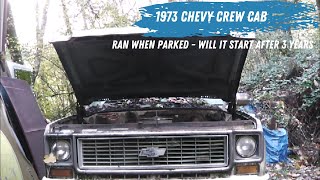 1973 CHEVY CREW CAB: Ran when parked - Will it start after sitting for 3 years?