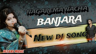 NAGAREMA NACHA TU BANJARA DJ SONG EDM SINGING RAVI KIRAN MIX HLT&BS