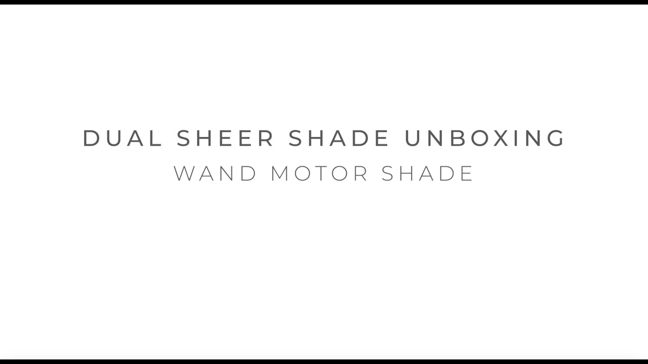 Dual Sheer Shade Unboxing Video - Wand Control