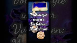 Volksmagie: Muskatnuss #brauchtum #folklore #volksmagie