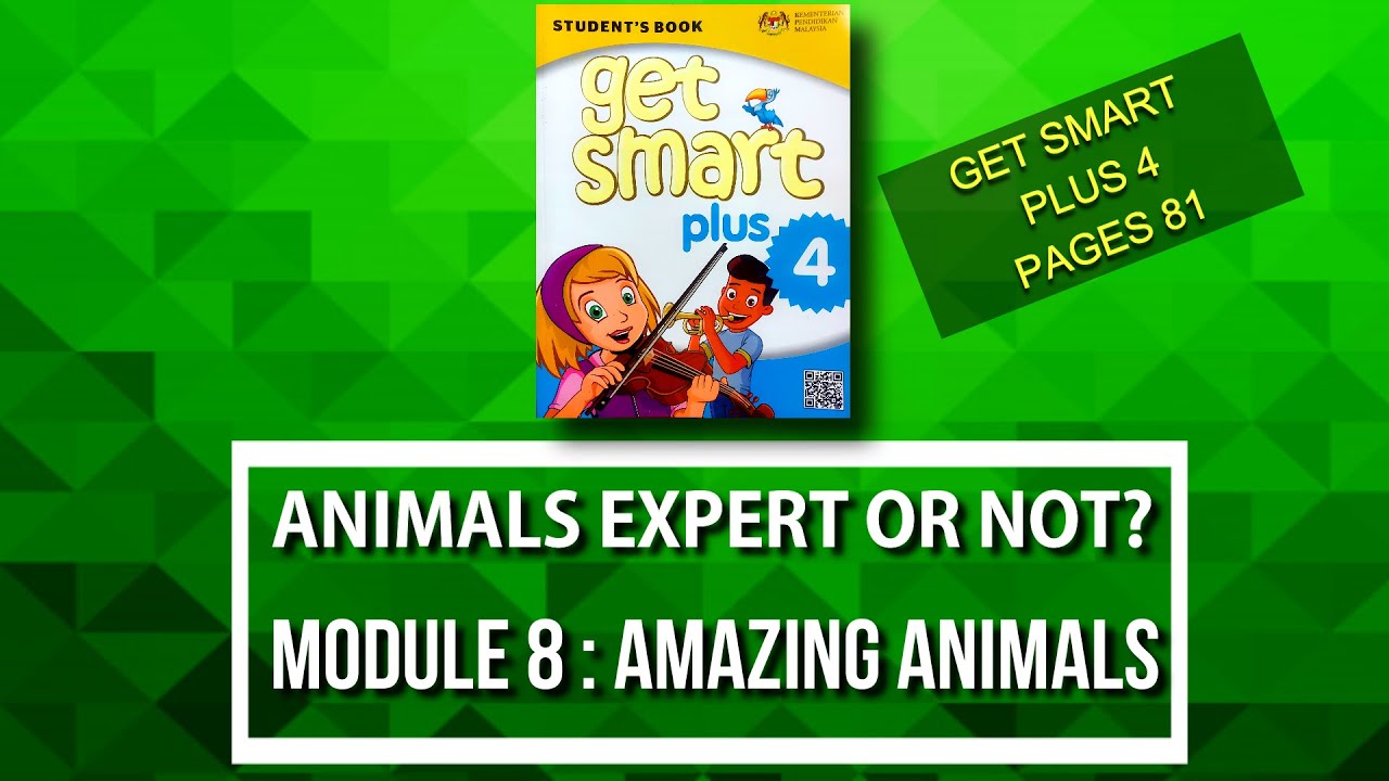 MODULE 8 ANIMALS EXPERT OR NOT? DO A QUIZ AMAZING ANIMALS GET
