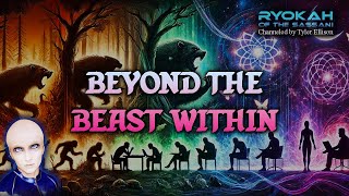Beyond The Beast Within | RYOKAH of the Sassani