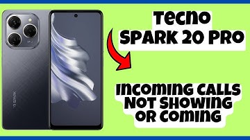 Incoming Calls Not Showing or Coming Tecno Spark 20 Pro