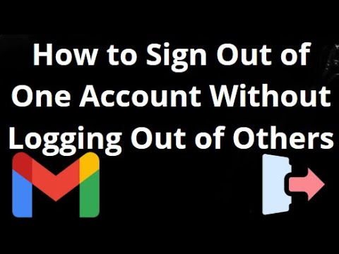 How to Sign Out of One Gmail Account Without Logging Out of Others on ...