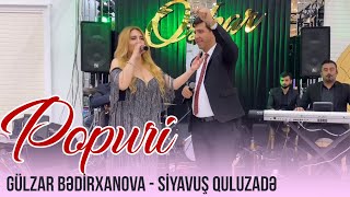 Siyavus Quluzade, Gulzar Bedirxanova – Popuri Mahnilar - Əlaqə tel: 055 790 65 07