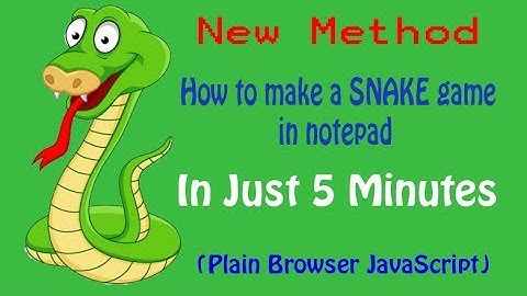 How to make a Snake Game in Notepad in 5Min | Plain Browser JavaScript | 2017/18 | ►New Method◄