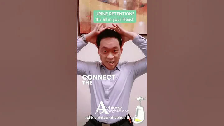 URINE RETENTION? It’s all in your head!