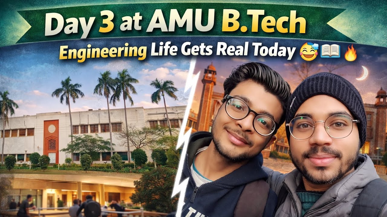 B.Tech AMU Diaries – Day 3 | College Routine, Projects & Late-Night Chai ☕✨