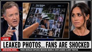 Piers Morgan EXPOSES Meghan Markle Over Leaked Client Photos Fans Are SHOCKED!