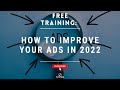 How To Improve Your Ads In 2022