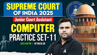 Supreme Court Junior Court Assistant 2025 | JCA Computer Practice set 11 Class | By Vivek Sir