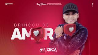 Brincou de Amor - Zeca Bota Bom 2k19