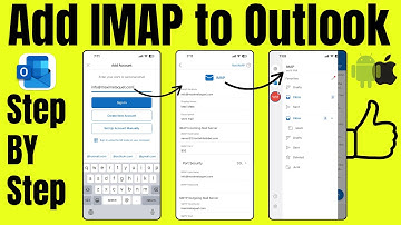 How to Add IMAP Account to Outlook App—IMAP Configuration (Use IMAP Outlook)