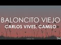 Camilo Carlos Vives Baloncito Viejo Letra mp3