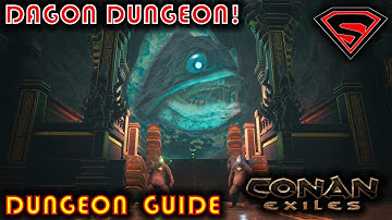 CONAN EXILES DUNGEON OF DAGON GUIDE