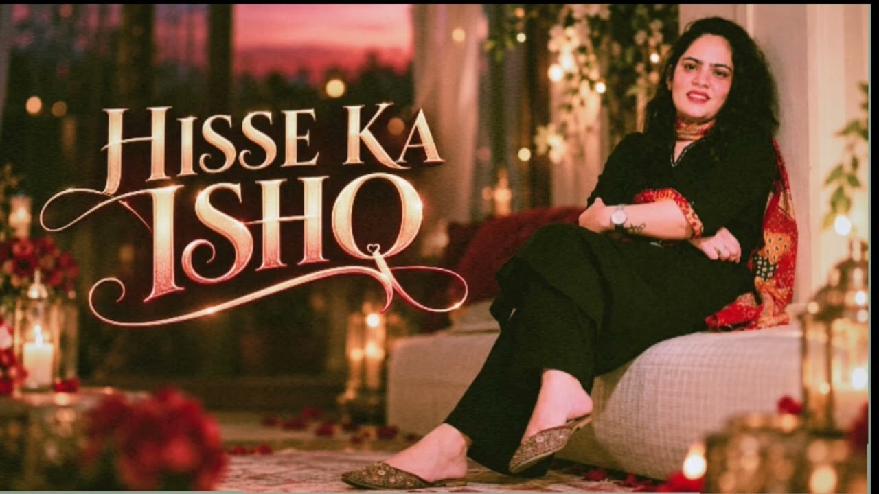 Hisse Ka Ishq | Presented by MP Studio |  Song 2026