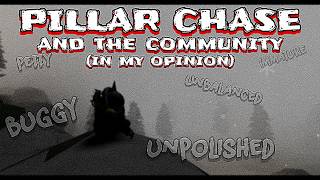 My Brutally Honest Opinion on Pillar Chase | A Critique Video