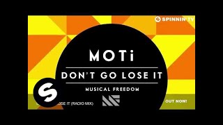 Moti - Don'T Go Lose It (Radio Mix)