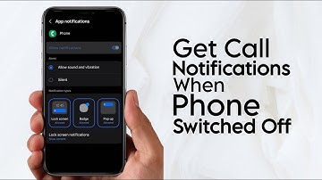 How to Get Call Notifications when Phone is Switched Off (Lock Screen)