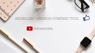 28- Introduction to Andriller Android Forensic Tools