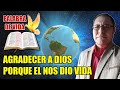 (AGRADECER A DIOS PORQUE EL NOS DIO VIDA)