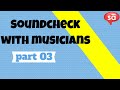 Soundcheck with musicians  part 3  s06 e26  conversations  sudeepaudiocom