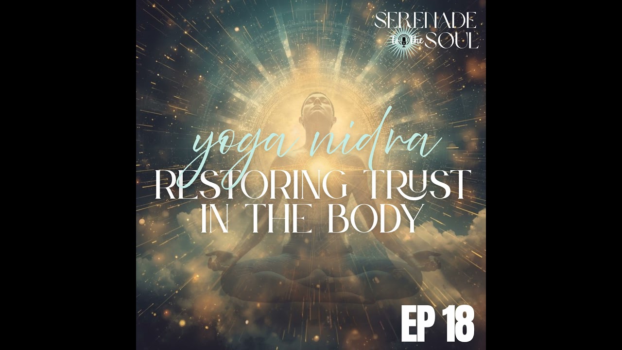30-Minute Yoga Nidra for Emotional and Somatic Healing | "Restoring Trust in the Body"