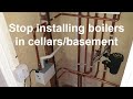 Dangers when installing boilers in a cellar or  basement how to install a condensate  prv pump