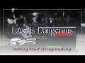 [UNIST 멜팅포인트] Love is Dangerous - 터치드 Cover