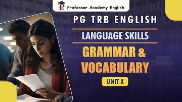 PG TRB English I Language Skills I Grammar & Vocabulary I Unit 10 | Professor Academy English