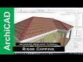 ArchiCAD Beginner Tutorial | Ridge Capping and Roof Decor