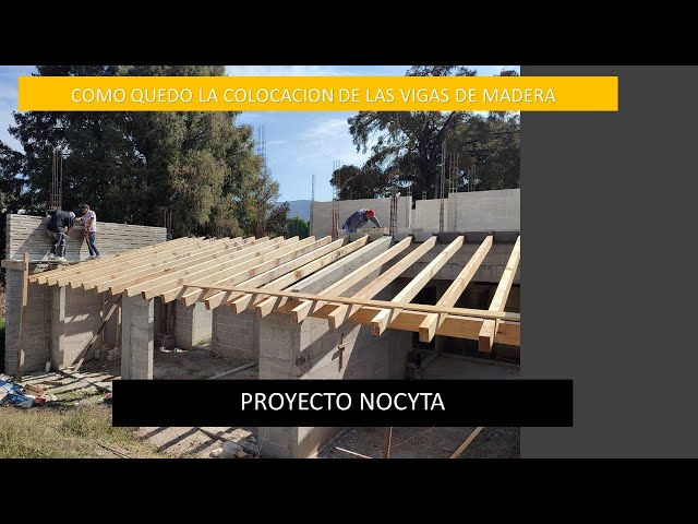 COMO COLOCAR VIGAS DE MADERA PARA TECHUMBRE ? (proyecto NOCYTA) 