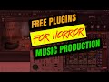 Free VST Plugins For Horror Music Production