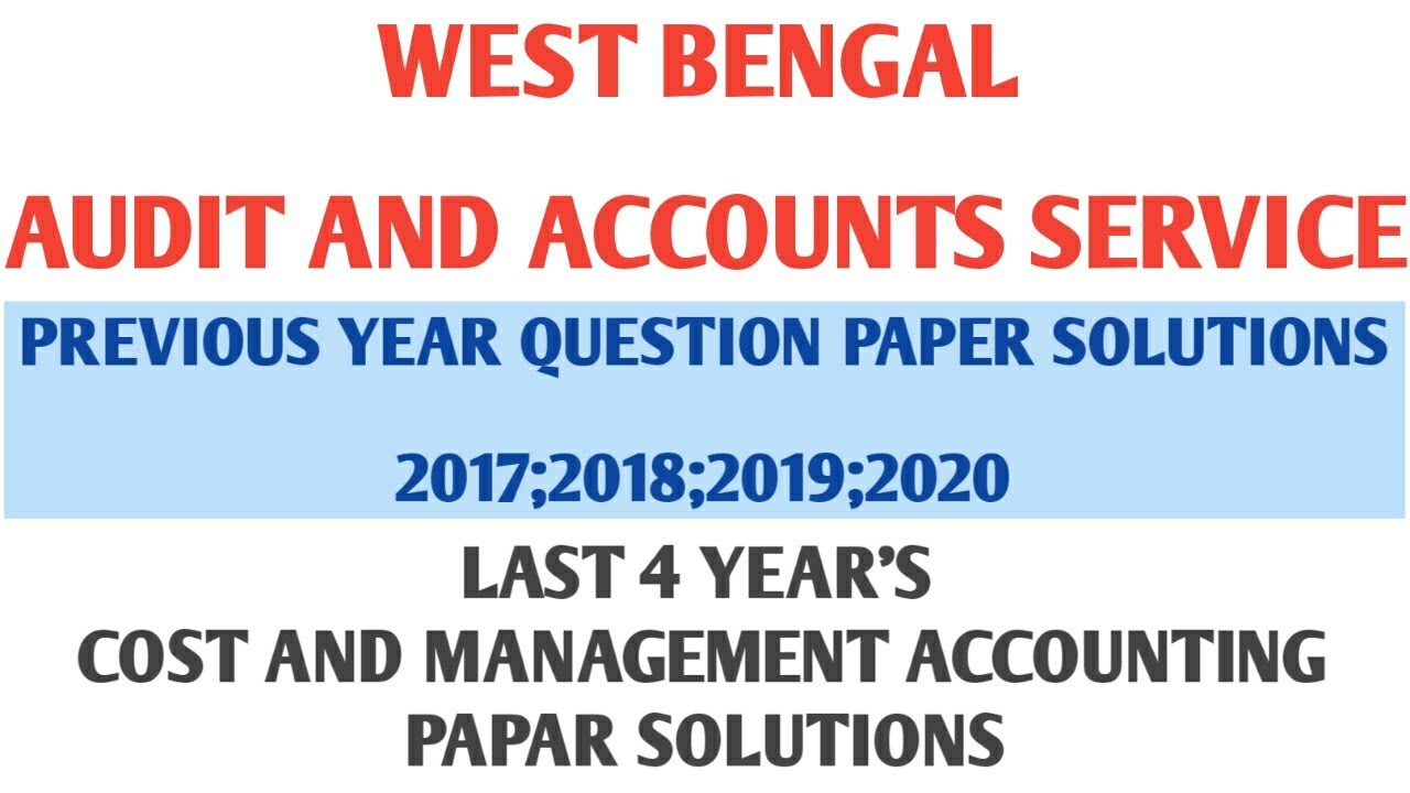 WEST BENGAL AUDIT AND ACCOUNTS SERVICE//PREVIOUS YEAR COST PAPER SOLUTIONS/ PRELIMINARY EXAM//WBPSC