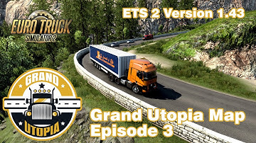 ETS 2 - The Grand Utopia Episode 3 - Up And Down #MapMod