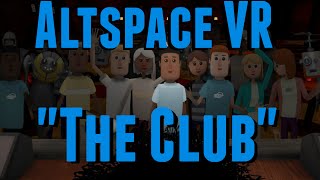 Altspace VR - The Club