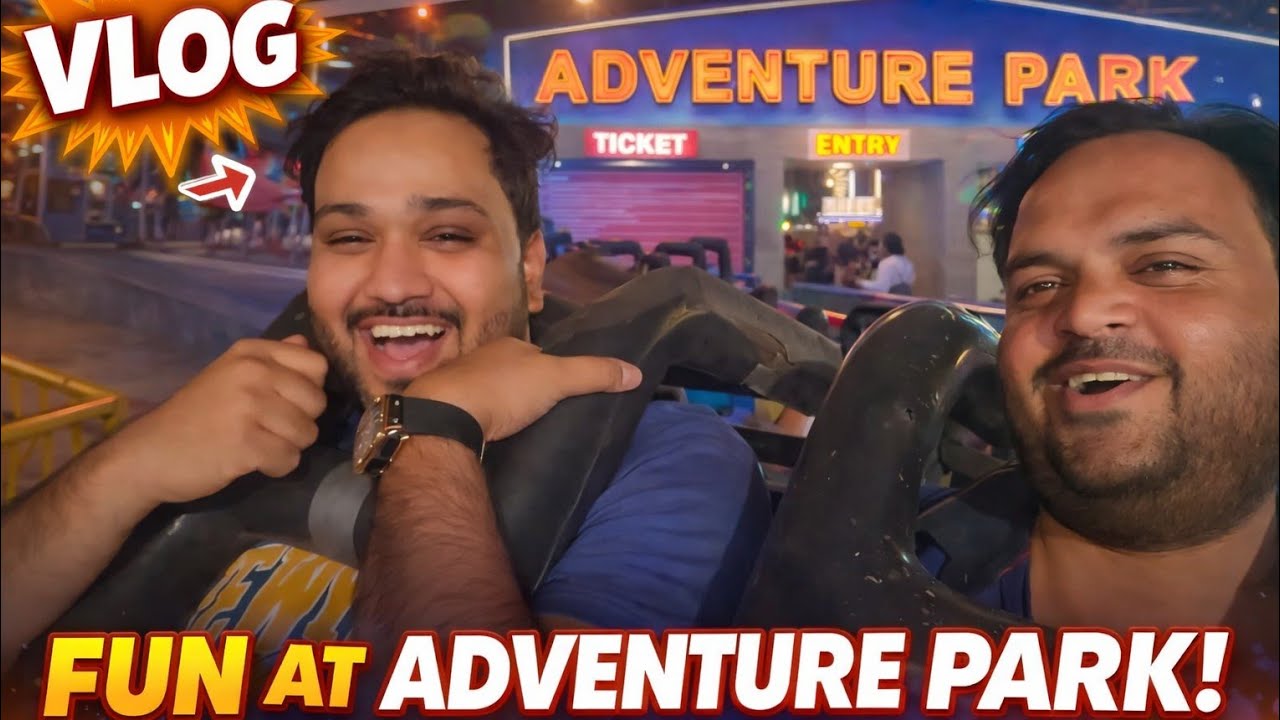 Wifi complaint or Adventure park mein enjoy 