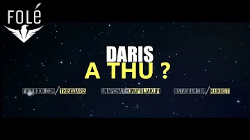 DARIS - A THU ?