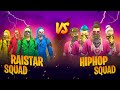 RAISTAR SQUAD VS HIP HOP SQUAD  😨🔥