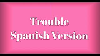 Announcement - Trouble by Avicii (Spanish Version )