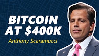 Bitcoin At $400K | Anthony Scaramucci