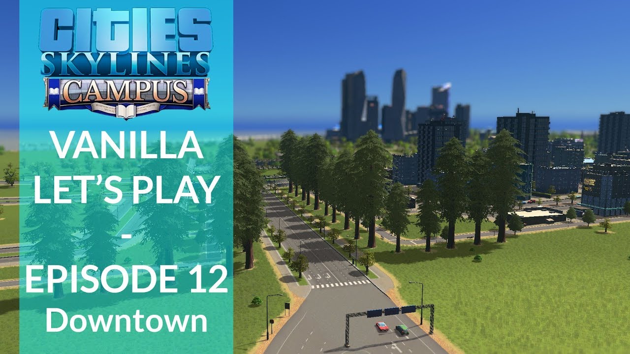 green cities definition Starting The Downtown | Cities: Skylines - Campus | Vanilla Let's Play | Ep 12