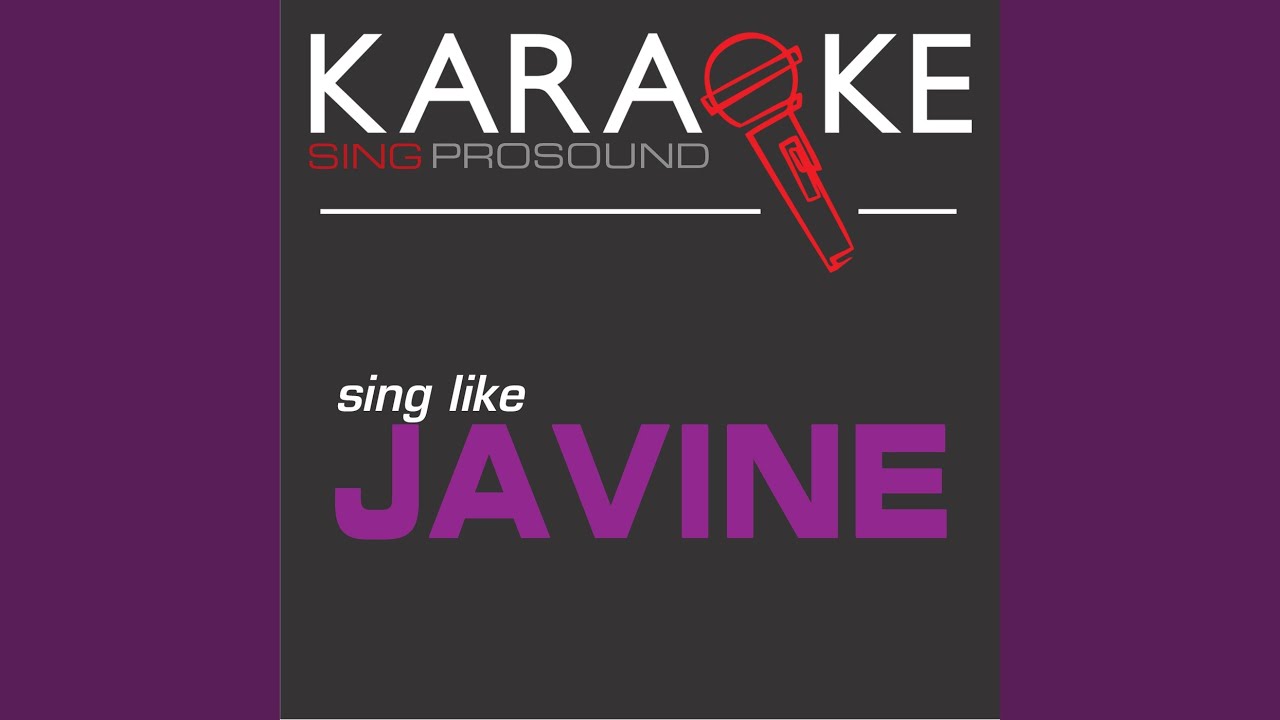 Touch My Fire (In the Style of Javine) (Karaoke with Background Vocal)